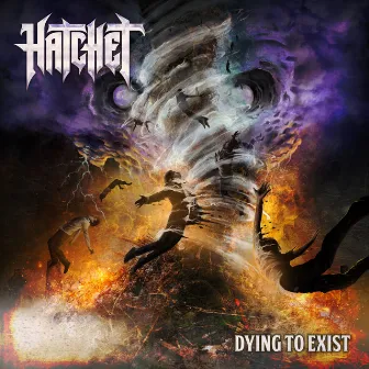 Dying To Exist by Hatchet