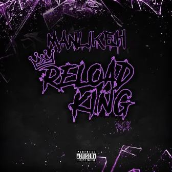 Reload King, Vol. 2 by ManLikeH