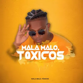 Mala Malo, Tóxicos by Tewhik Dj