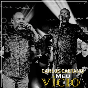 Meu Vício (Ao Vivo) by Carlos Caetano