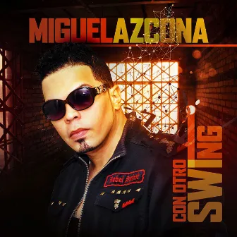 Con Otro Swing by Miguel Azcona