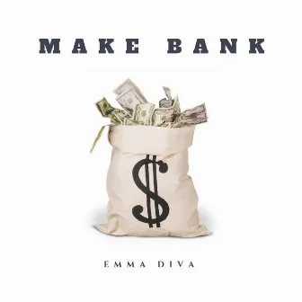 Make Bank by Emma Diva