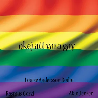 Okej att vara gay by Akin Jensen