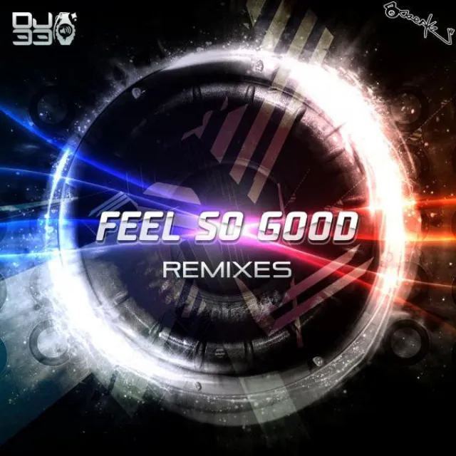 Feel So Good - Alister Merge Mix