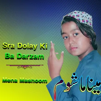 Sra Dolay Ki Ba Darzam by Mena Mashoom