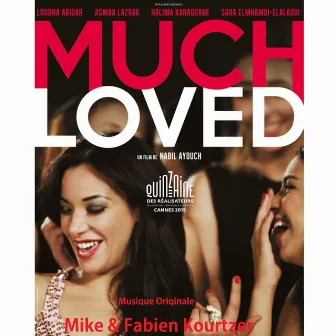 Much Loved (Bande originale du film) by Mike et Fabien Kourtzer