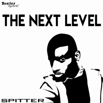 The Next Level by Spitter