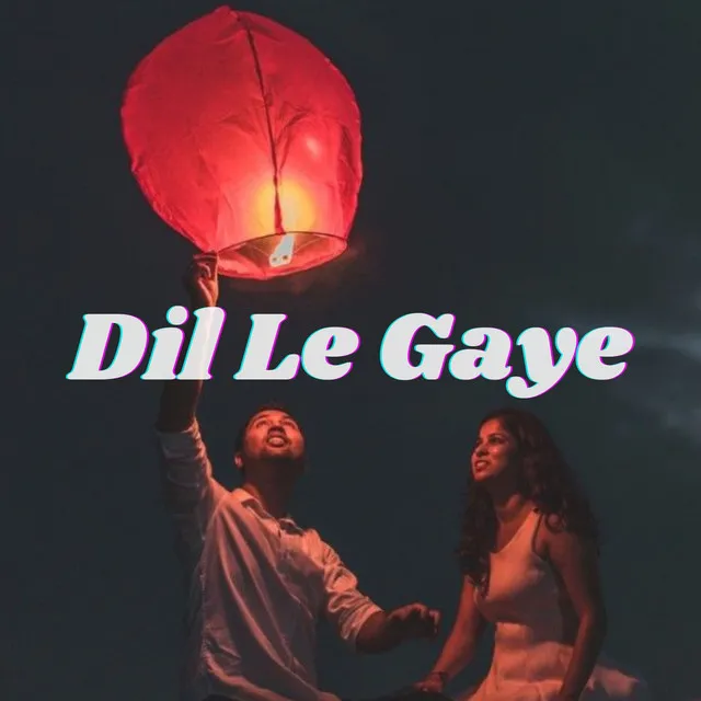 Dil Le Gaye