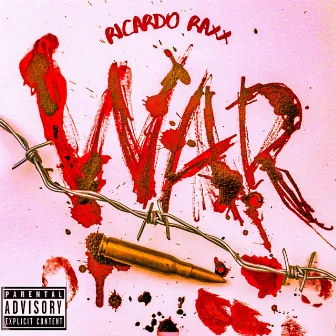 War by Ricardo Raxx