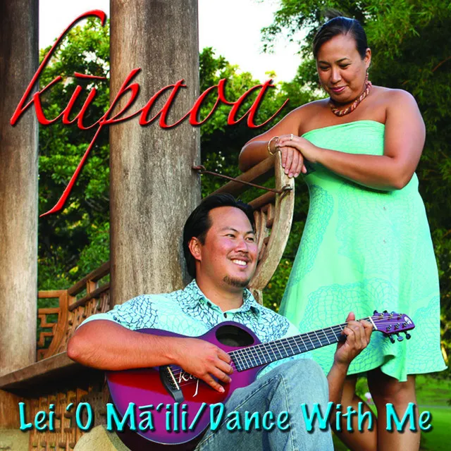 Lei O Ma'ili (Dance With Me)