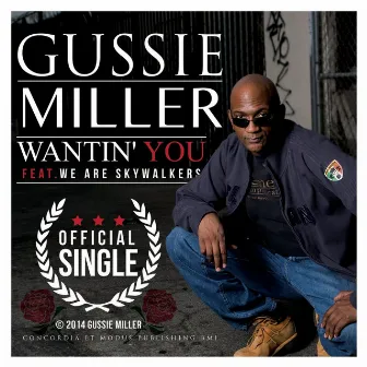 Wantin' You (feat. We Are Skywalkers) by Gussie Miller