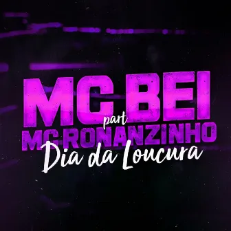 Dia da Loucura by MC Bei