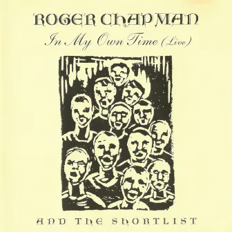 In My Own Time (Live) by Roger Chapman & The Shortlist