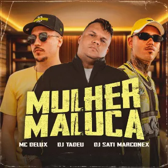 Mulher Maluca by DJ Tadeu