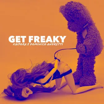 Get Freaky by Dominico Andretti