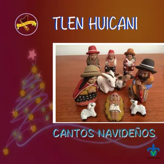 Cantos Navideños by Tlen Huicani