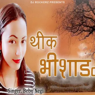 Theek Bishang by Bebo Negi