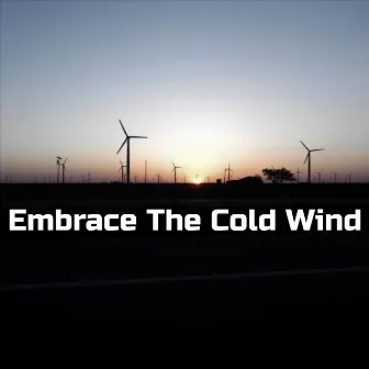 Embrace the Cold Wind by Shrey Day