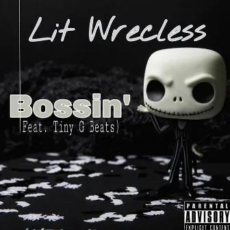 Bossin' by Lit Wrecless