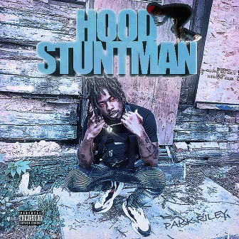 HOOD STUNTMAN by PAKK RiLey