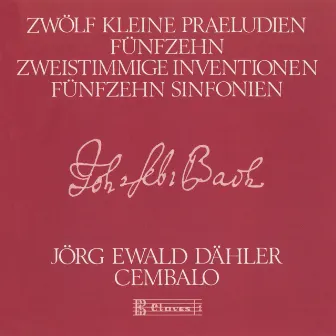 Bach: Preludes & Inventions by Jörg Ewald Dähler