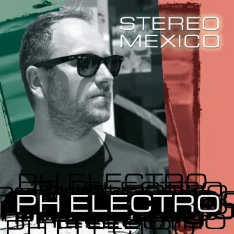 Stereo Mexico by PH Electro