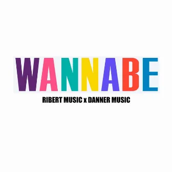 Wannabe (Version A Lo Isla) by Ribert Music