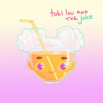 tobi lou and the Juice by tobi lou