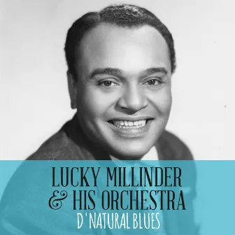 D' Natural Blues by Lucky Millinder & His Orchestra