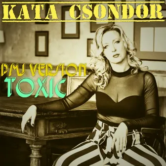 Toxic (PMJ Version) by Csondor Kata