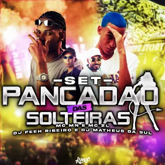 Set Pancadão das Solteiras by DJ Feeh Ribeiro