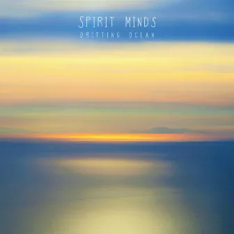 Drifting Ocean by Spirit Minds