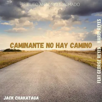 Caminante no hay camino by Mario Reyes