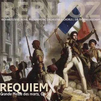 Berlioz: Requiem - Grande Messe des Morts by Royal Philharmonic Chorus