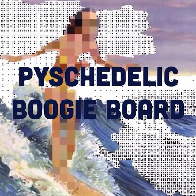 Psychedelic Boogieboard