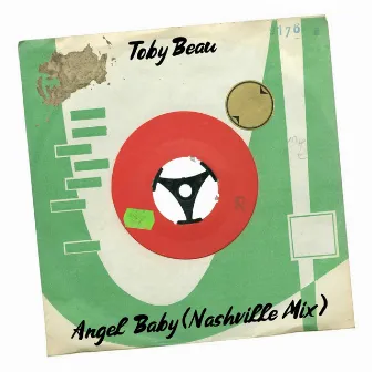 Angel Baby (Nashville Mix) by Toby Beau