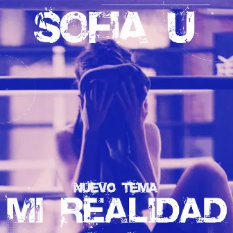 Mi Relidad by Sofia U