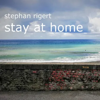 Stay at Home by Stephan Rigert