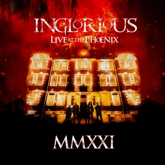 MMXXI Live at the Phoenix by Inglorious