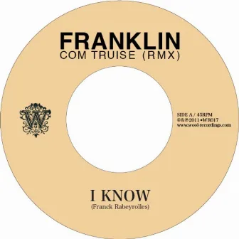 I Know EP (Com Truise Rmx) by Franklin