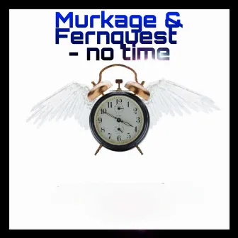 No Time by Murkage