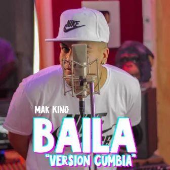 Baila (Tik Tok) Versión Cumbia by Mak King