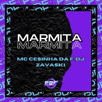 Marmita by DJ ZAVASKI