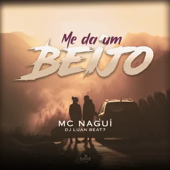 Me da um Beijo by Mc Nagui