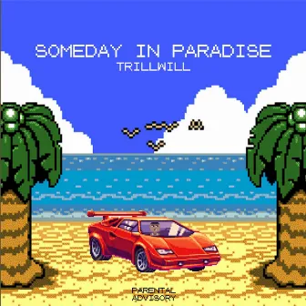 Someday in Paradise EP by Trillwill