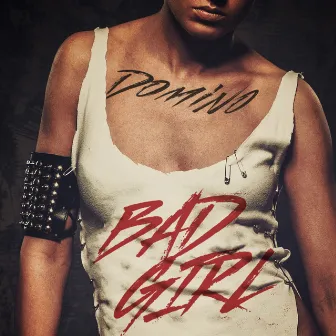 Bad Girl (Kawa Beat Maxisingle) by DOMINO