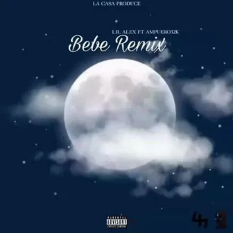 Bebe (Remix) by Lil Alex