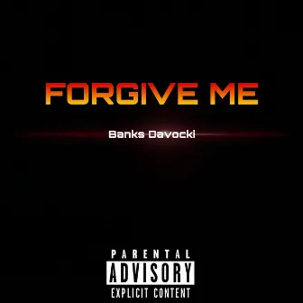 Forgive Me by Banks Davocki