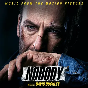 Nobody (Music From The Motion Picture) by David Buckley