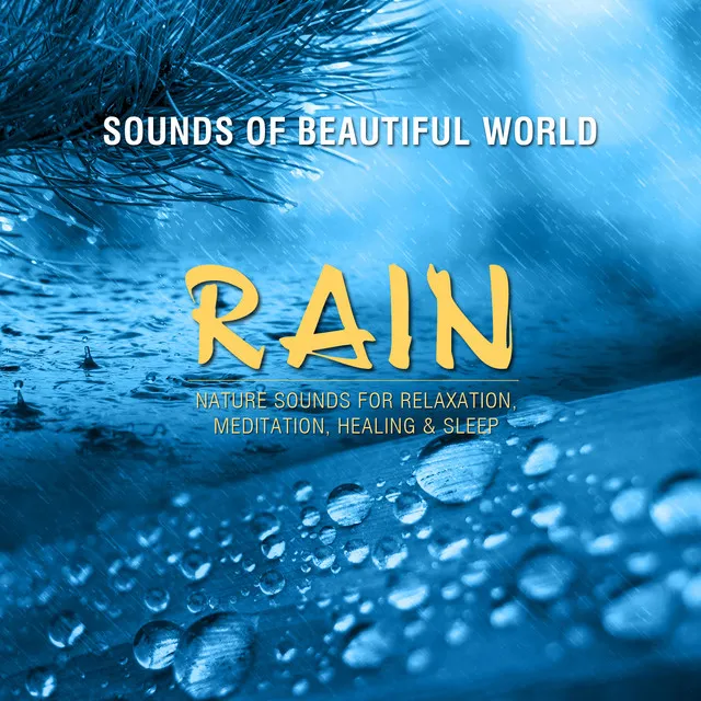 Rain (Nature Sounds for Relaxation, Meditation, Healing & Sleep)